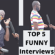 TOP 5 Funny Interview